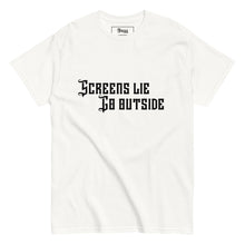 Load image into Gallery viewer, white go outside t shirt screens lie go outside design